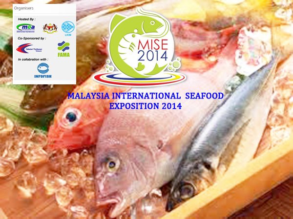 3rd Malaysia International Seafood Exposition -  MISE 2014