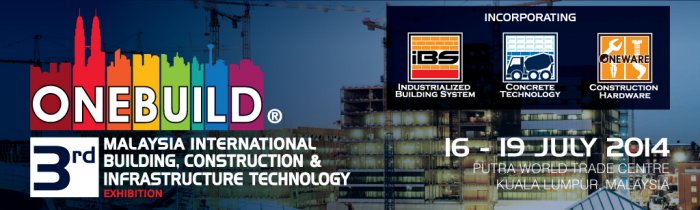 Malaysia International Building, Construction and Infrastructure Technology Exhibition - ONEBUILD 2014