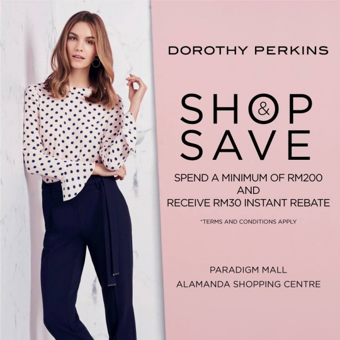 Shop & Save @ Dorothy Perkins Paradigm Mall & Alamanda Shopping Centre