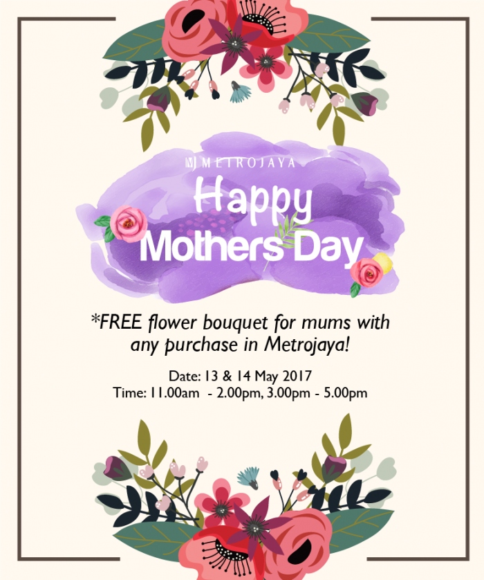 Free Flower Bouquet For Mums With Any Purchase In Metrojaya