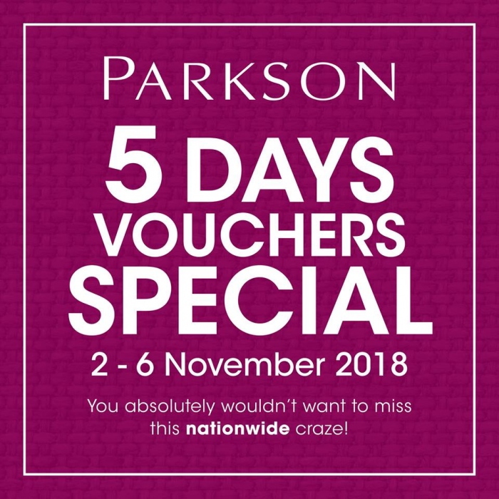 Parkson 5 Days Vouchers Special - Up To RM30 Free Voucher